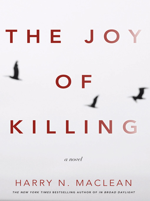 Title details for The Joy of Killing by Harry MacLean - Available